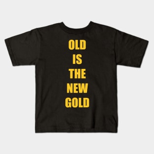 Old is the New Gold Funny Vintage Kids T-Shirt